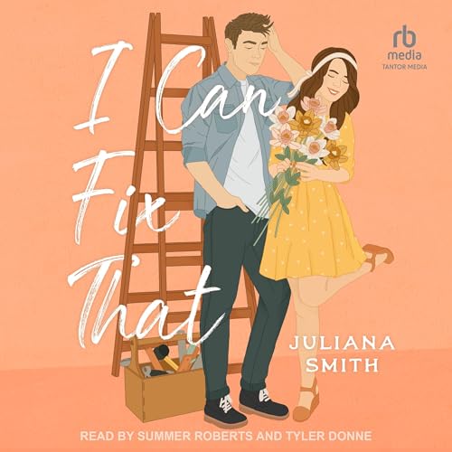 I Can Fix That by Juliana Smith