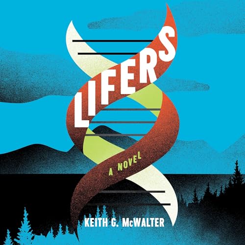 Lifers by Keith G. McWalter