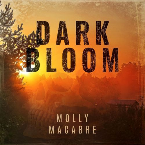 Dark Bloom by Molly Macabre